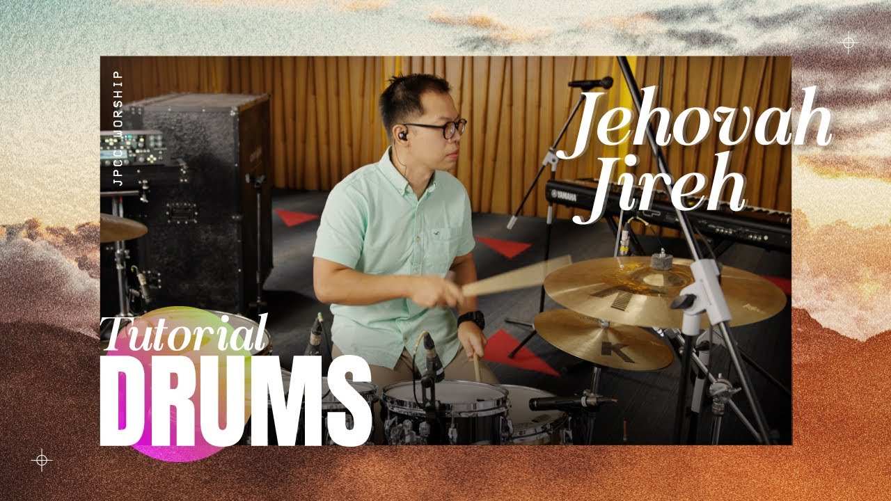 Jehovah Jireh Tutorial (Drum) - JPCC Worship