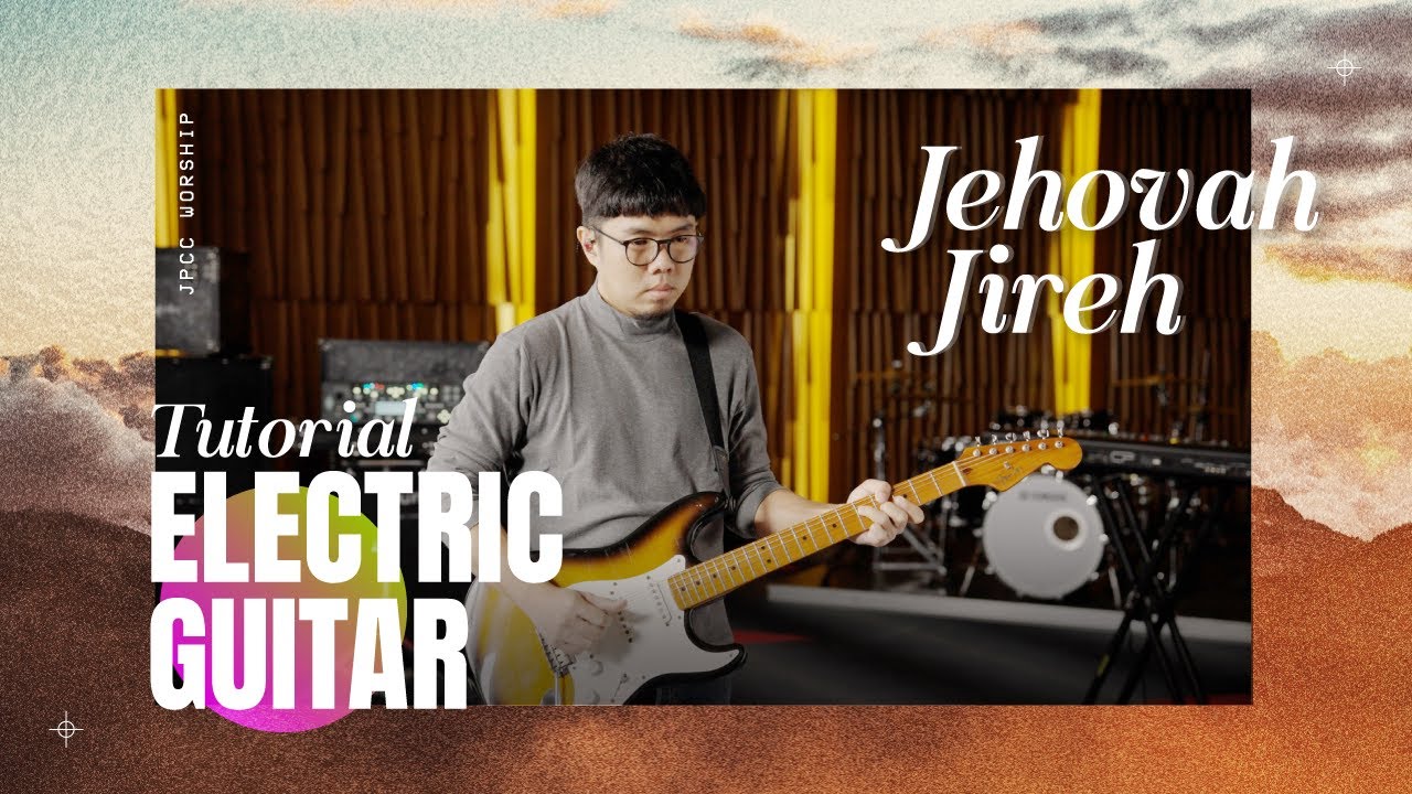 Jehovah Jireh Tutorial (Electric Guitar) - JPCC Worship