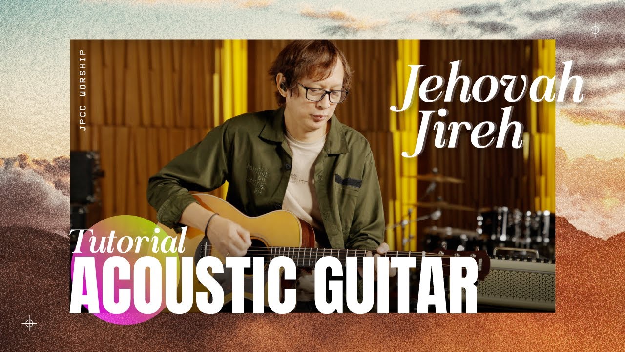 Jehovah Jireh Tutorial (Acoustic Guitar) - JPCC Worship