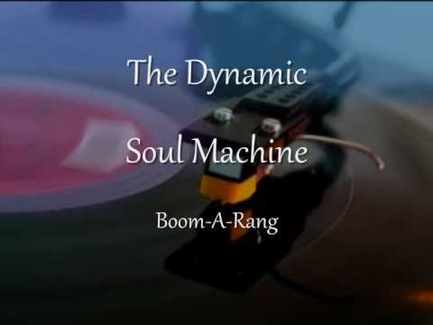 The Dynamic Soul Machine - Boom-A-Rang