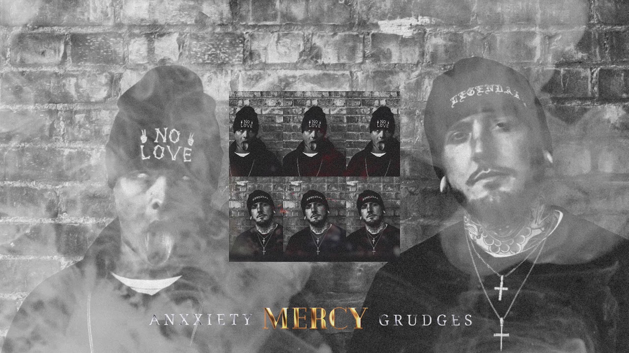 Grudges & Anxxiety - Mercy