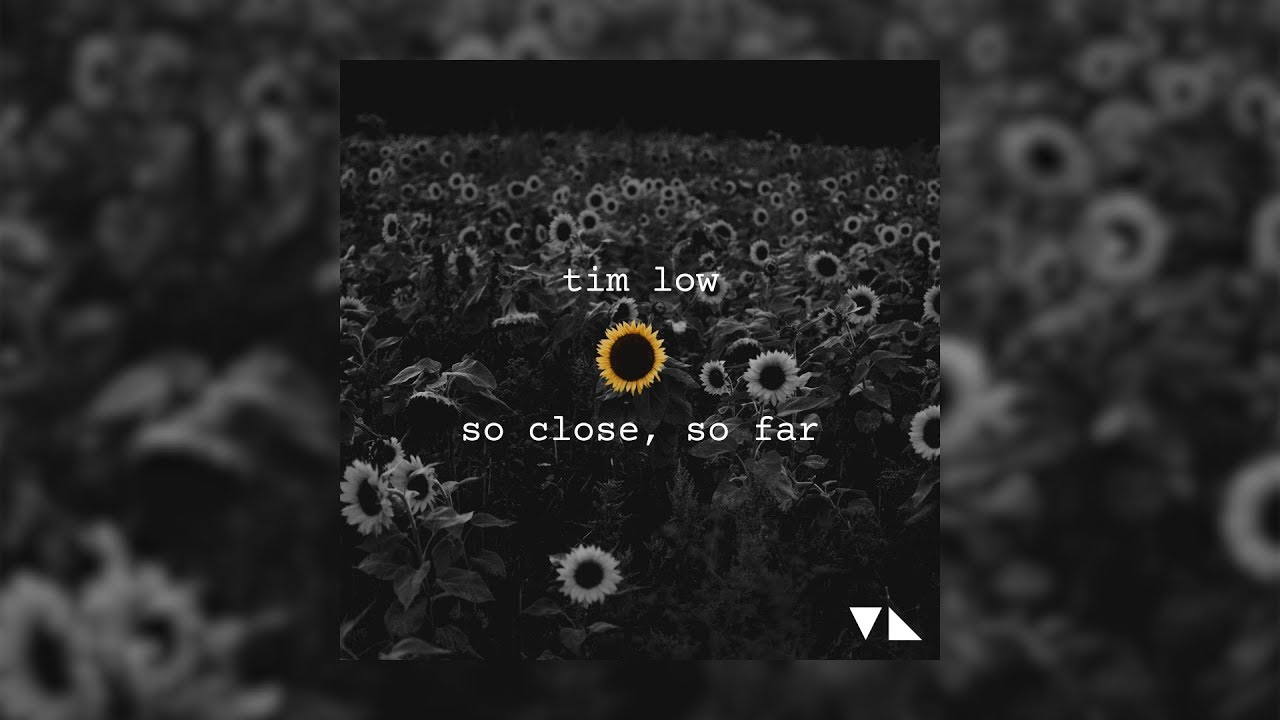 Tim Low - So Close, So Far (Lyric Video)