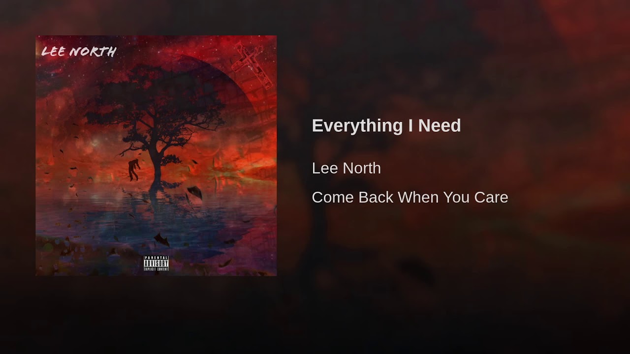 Lee North - Everything I Need