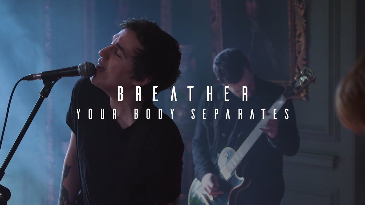 Breather - Your Body Separates (OFFICIAL MUSIC VIDEO)