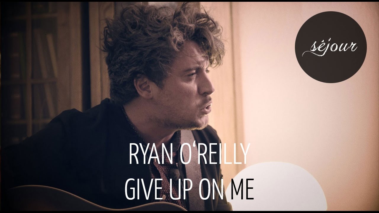Ryan O'Reilly - Give Up On Me (Live Akustik)