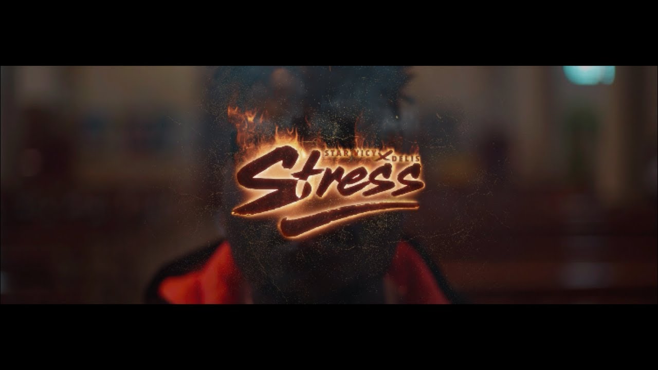 Star Vicy - Stress Ft. Delis (Official Video)
