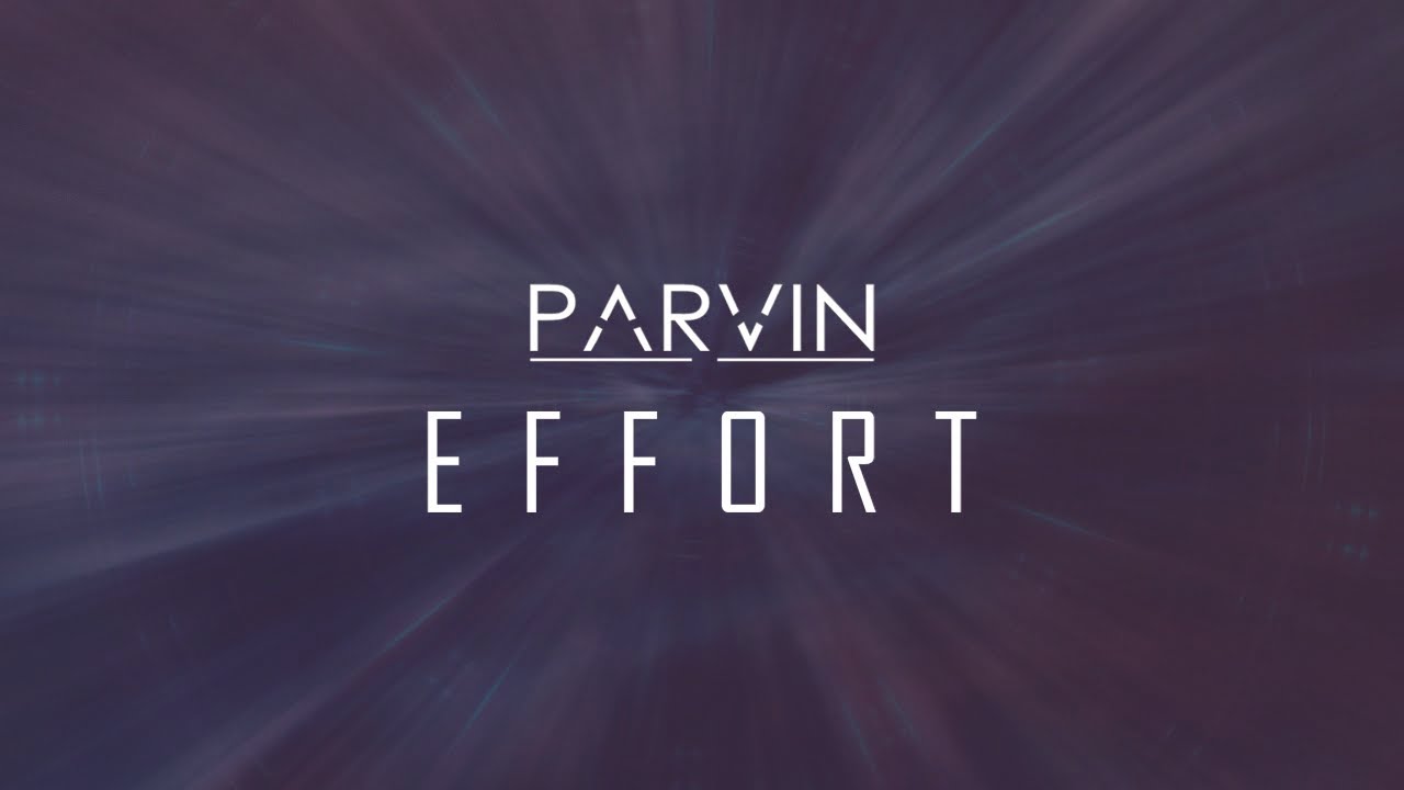 Parvin - Effort (Original Mix)
