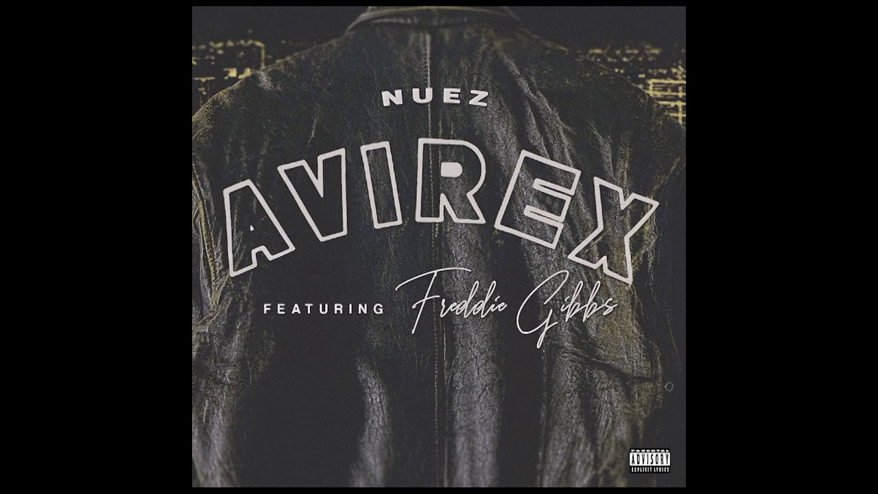 Nuez - AVIREX (feat. Freddie Gibbs)