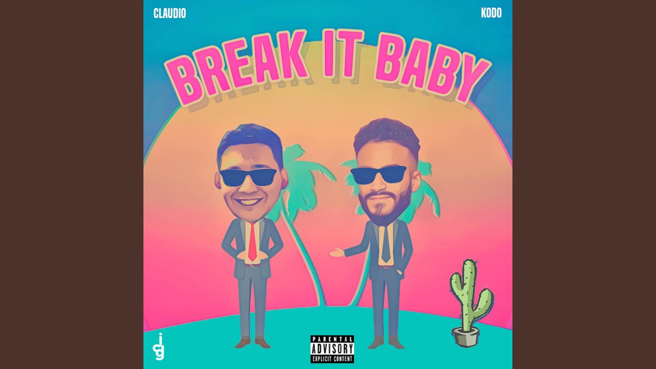 Break It Baby (feat. Smitty Coño & Claudio)