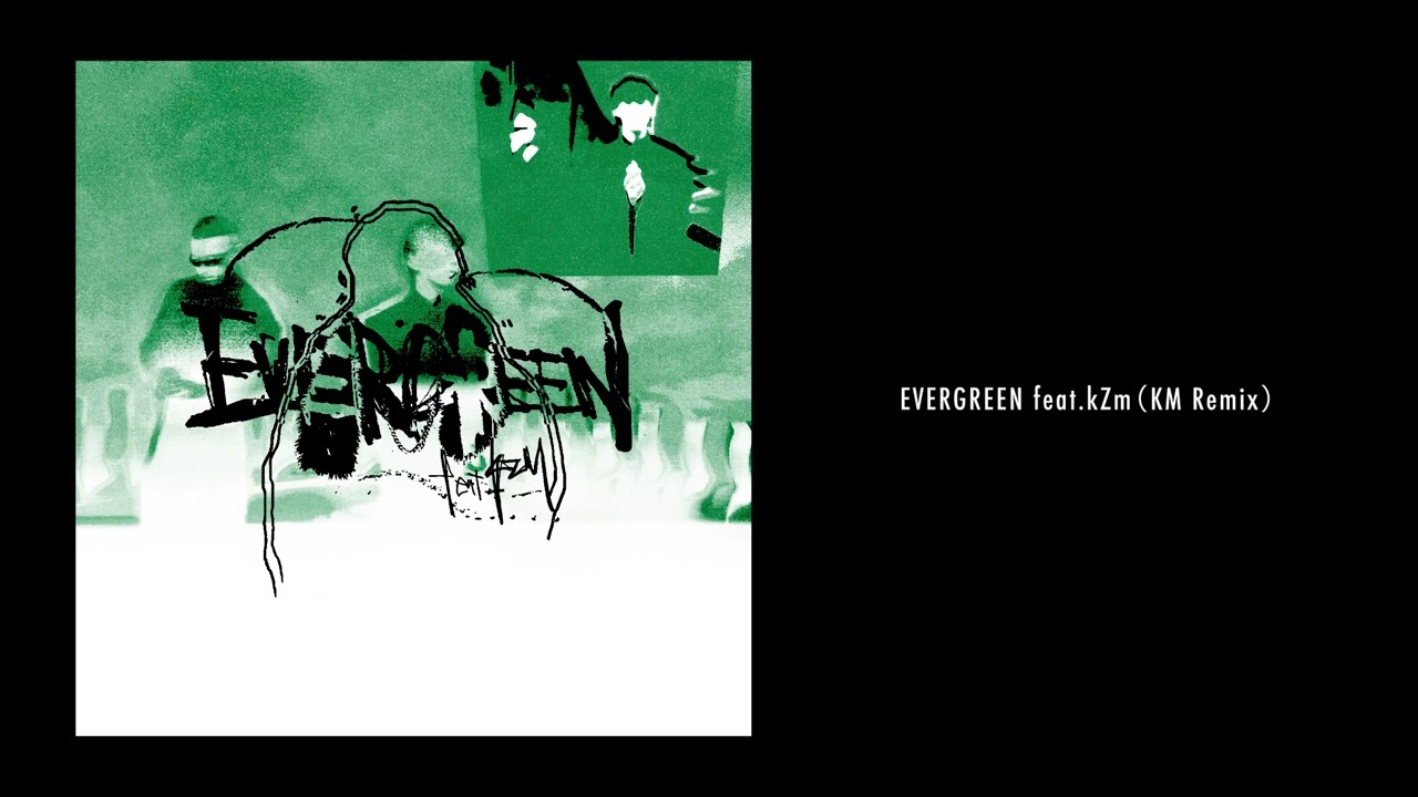野田洋次郎 Yojiro Noda - EVERGREEN feat.kZm (KM Remix) [Audio]