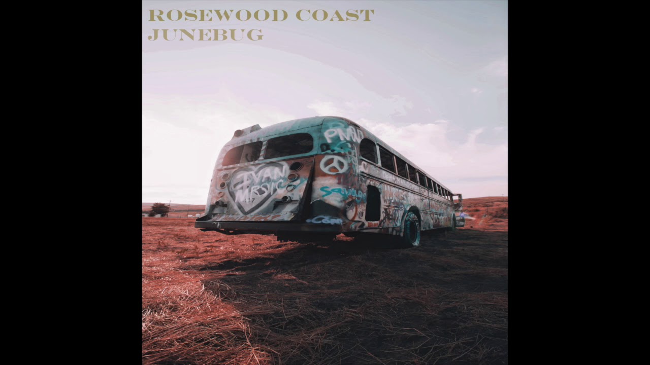 Rosewood Coast - Junebug