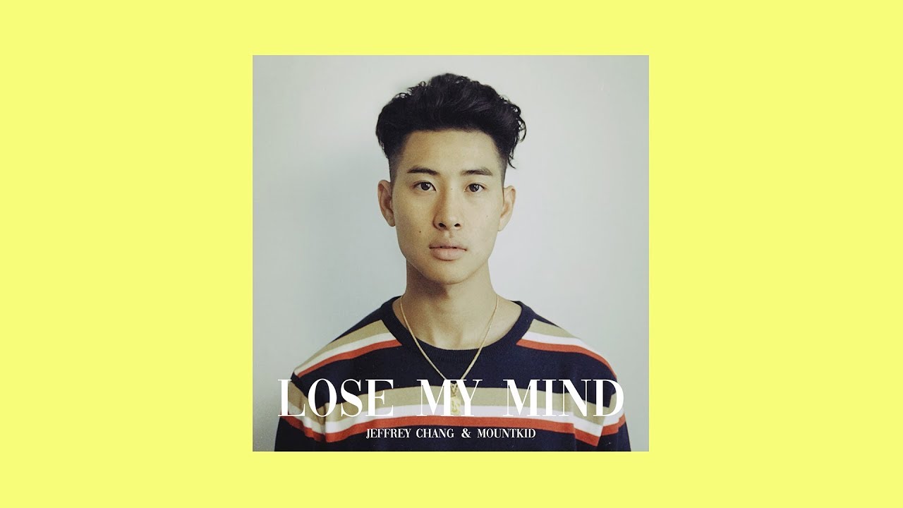 Jeffrey Chang & Mountkid - Lose My Mind (Original)