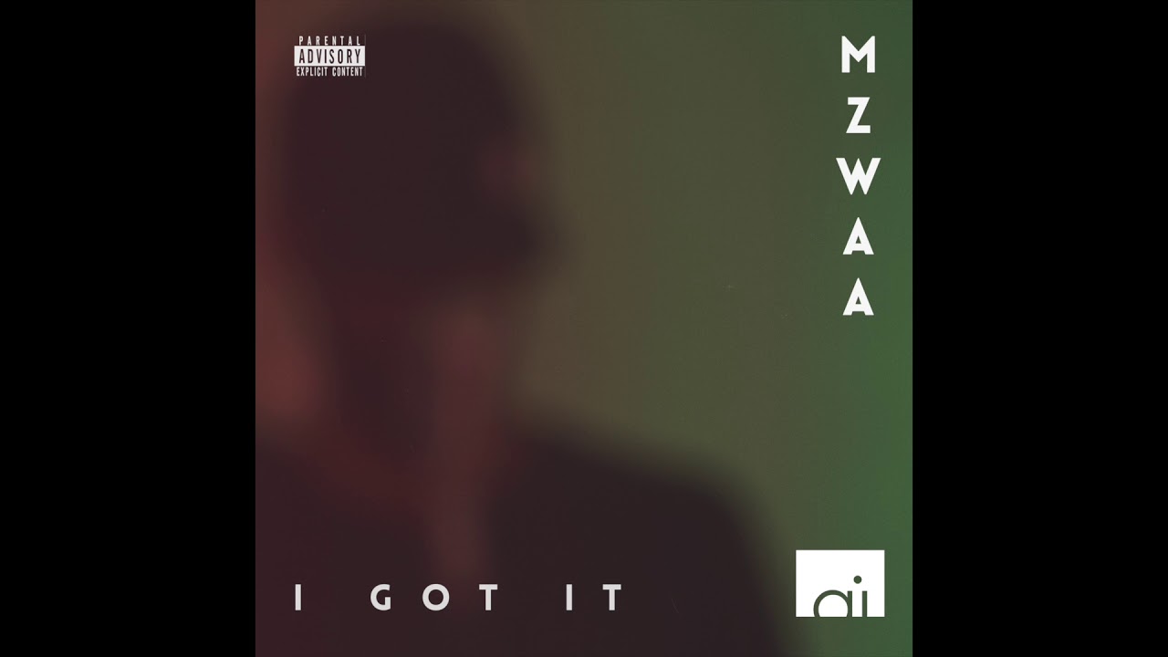 Mzwaa  - I Got It (Audio)