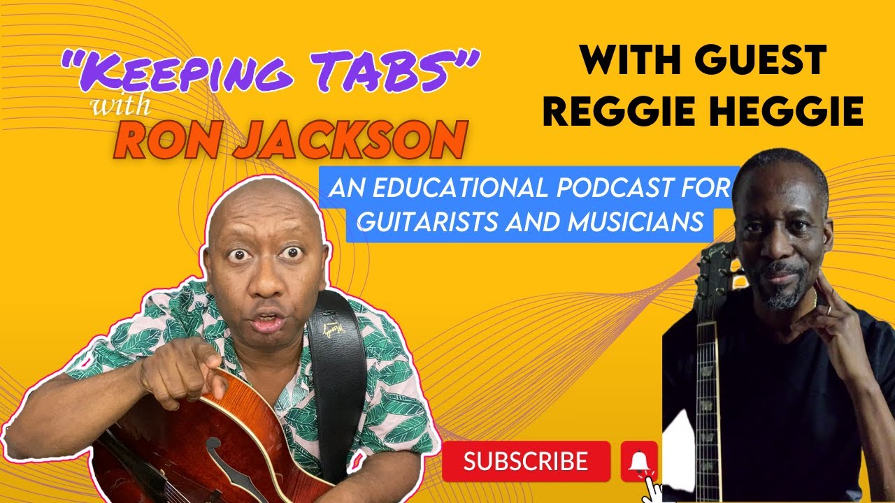 Keeping TABS with RON JACKSON with guest Reggie Heggie. New guitar show.