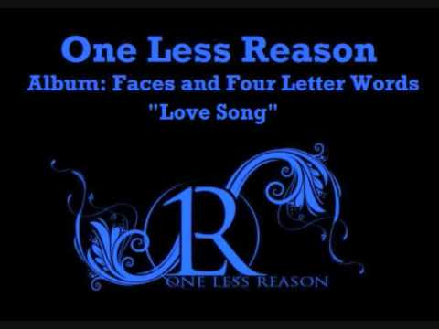 Love Song - One Less Reason - Faces & Four Letter Words