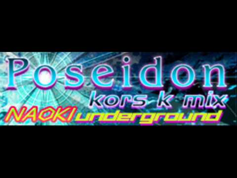 NAOKI underground - Poseidon (kors k mix) [HQ]
