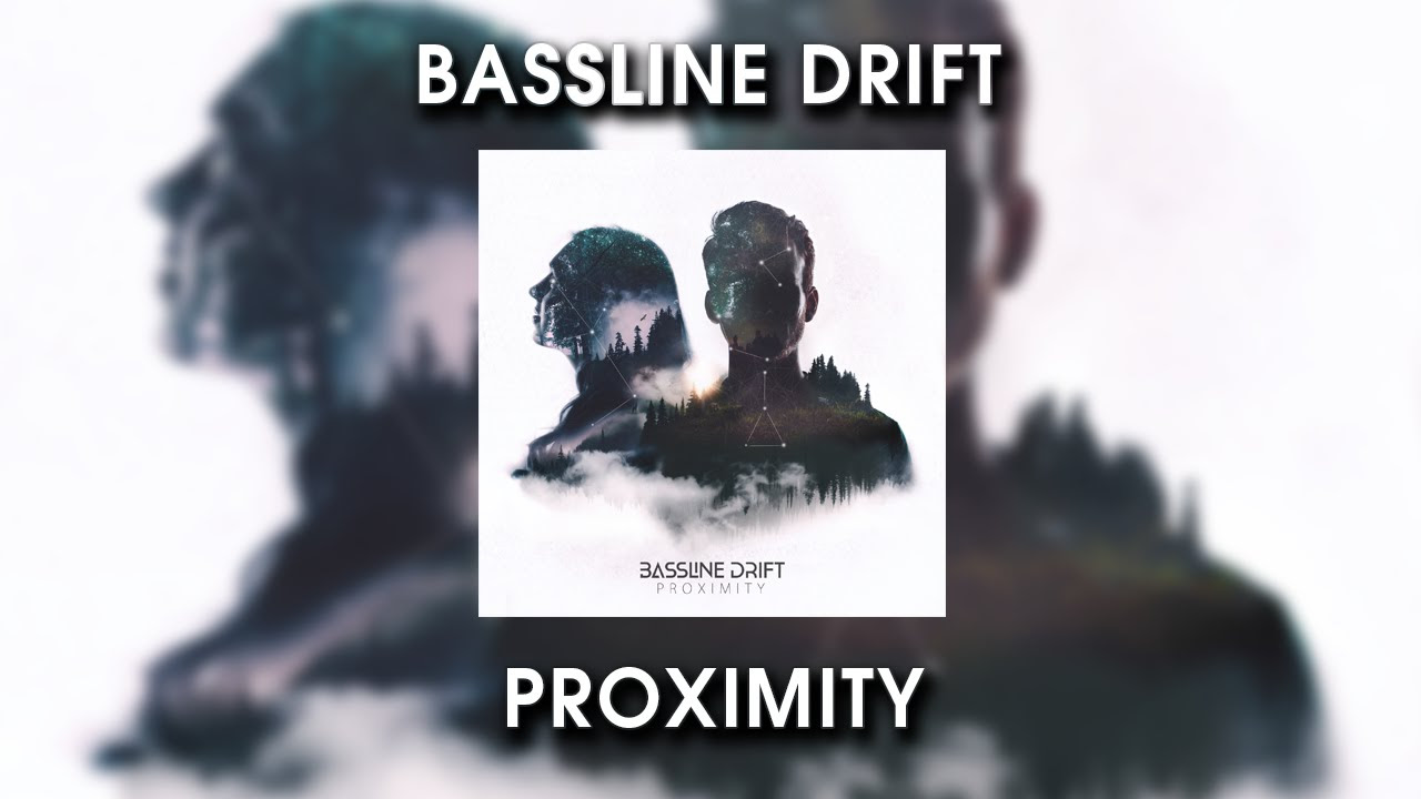 Bassline Drift - Proximity