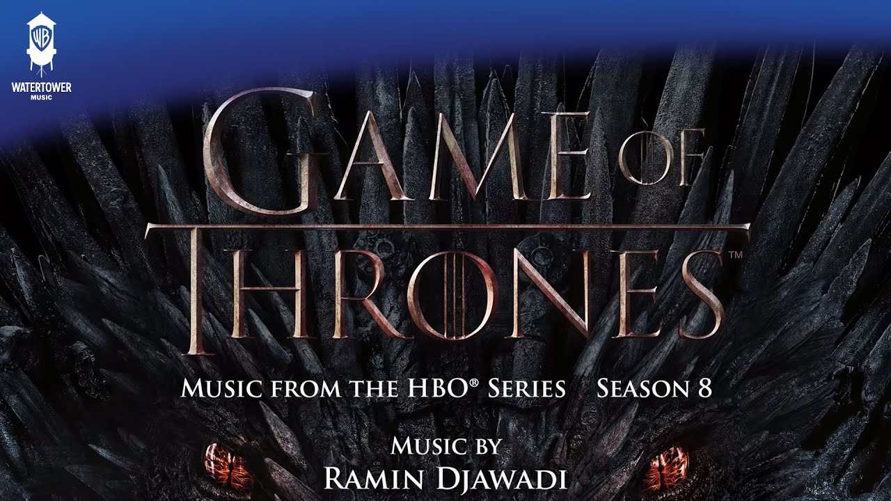 Game of Thrones S8 Official Soundtrack | A Song of Ice and Fire - Ramin Djawadi | WaterTower