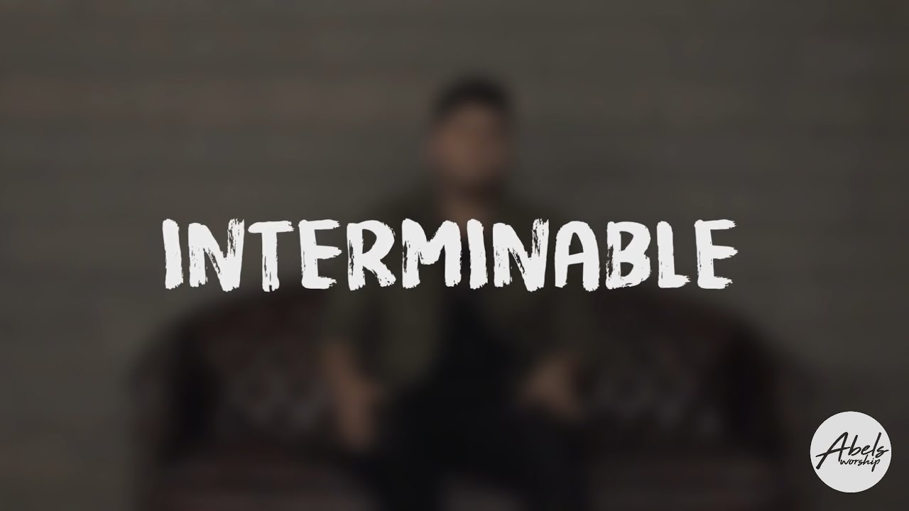 Interminable - Abels Worship | Endless - Cory Asbury En Espanol