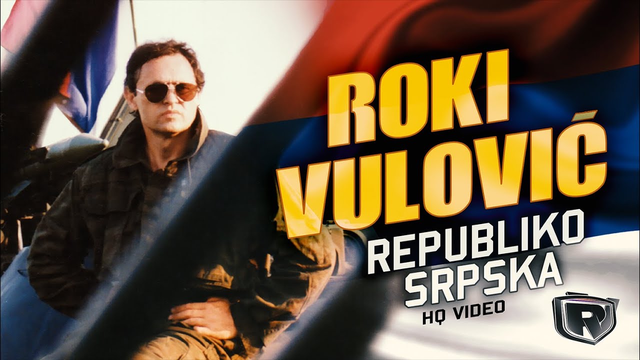 Roki Vulovic - Republiko Srpska (Official video) HQ