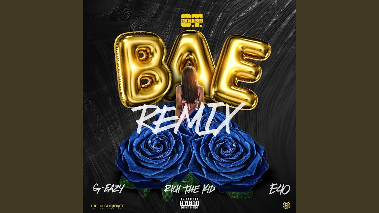 Bae (Remix) (feat. G-Eazy, Rich the Kid & E-40)