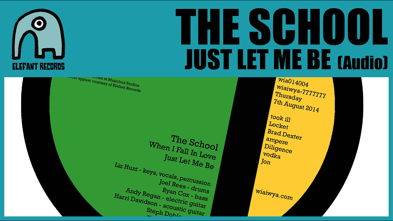 THE SCHOOL - Just Let Me Be [Audio]