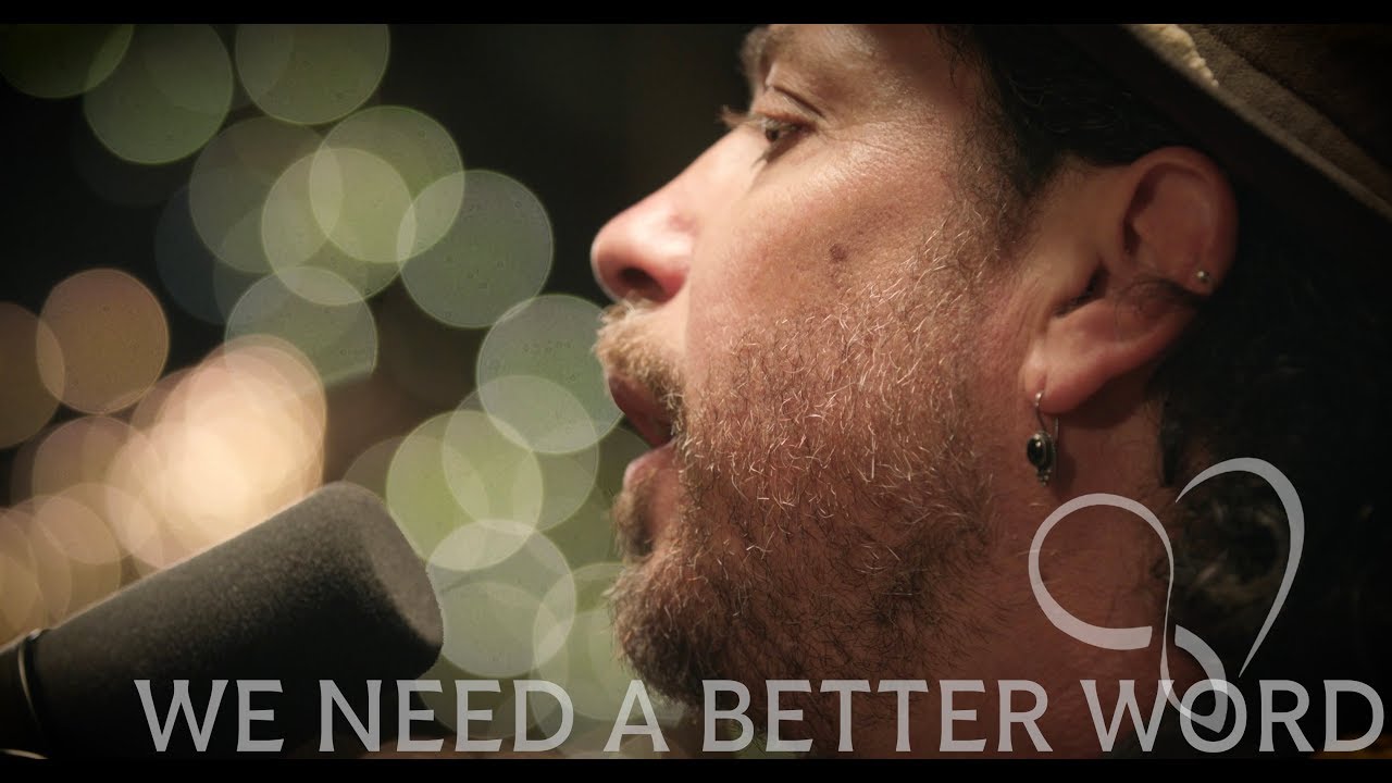 Danny Schmidt | We Need A Better Word (filmed live)