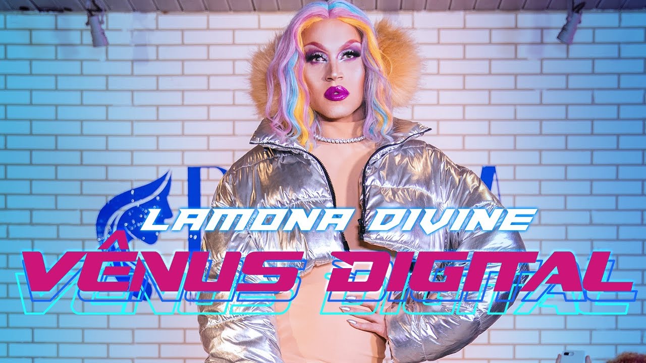 LaMona Divine - Vênus Digital (Clipe Oficial)
