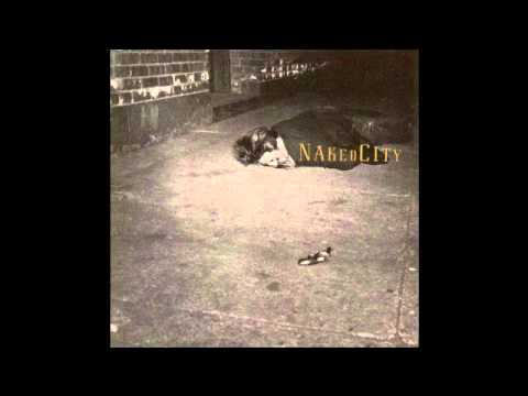 Naked City Track 8 I Want To Live