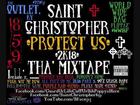Saint Christopher × Protect Yah' Neck 2k18 #SCPU #WWBF  [Lyric'z-N-Description]