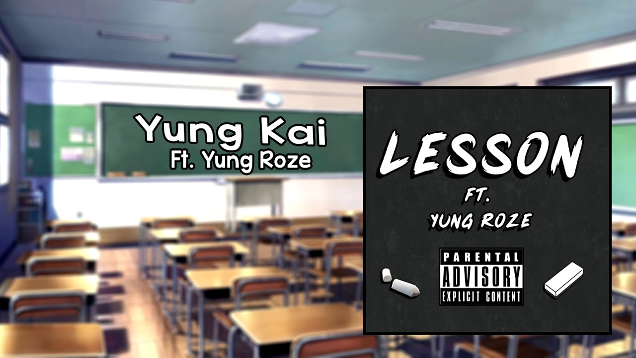 LESSON! ft. Yung Roze (prod by Oakerdidit)