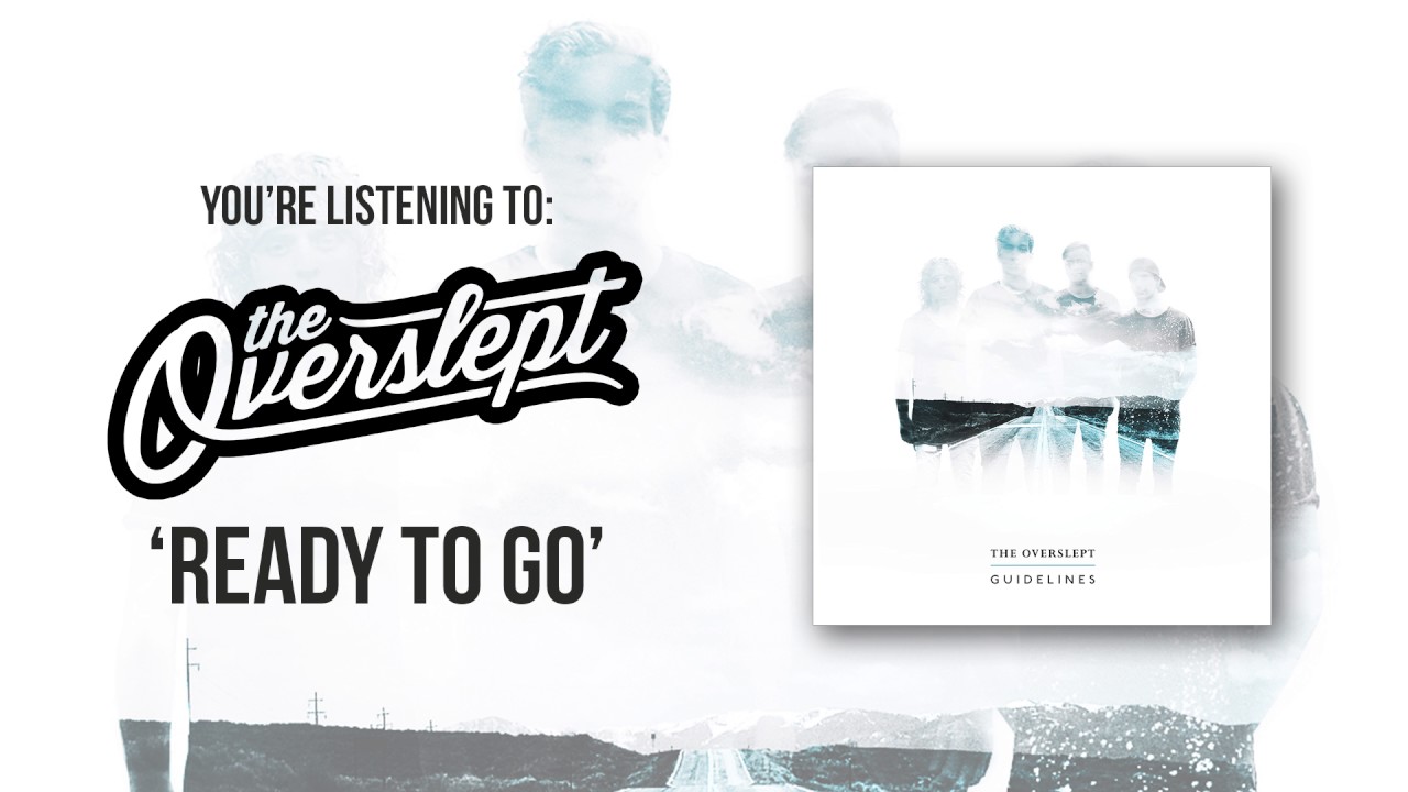 The Overslept - Ready To Go (Official Audio)