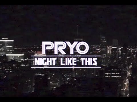 Pryo - Night Like This (Official Music Video)