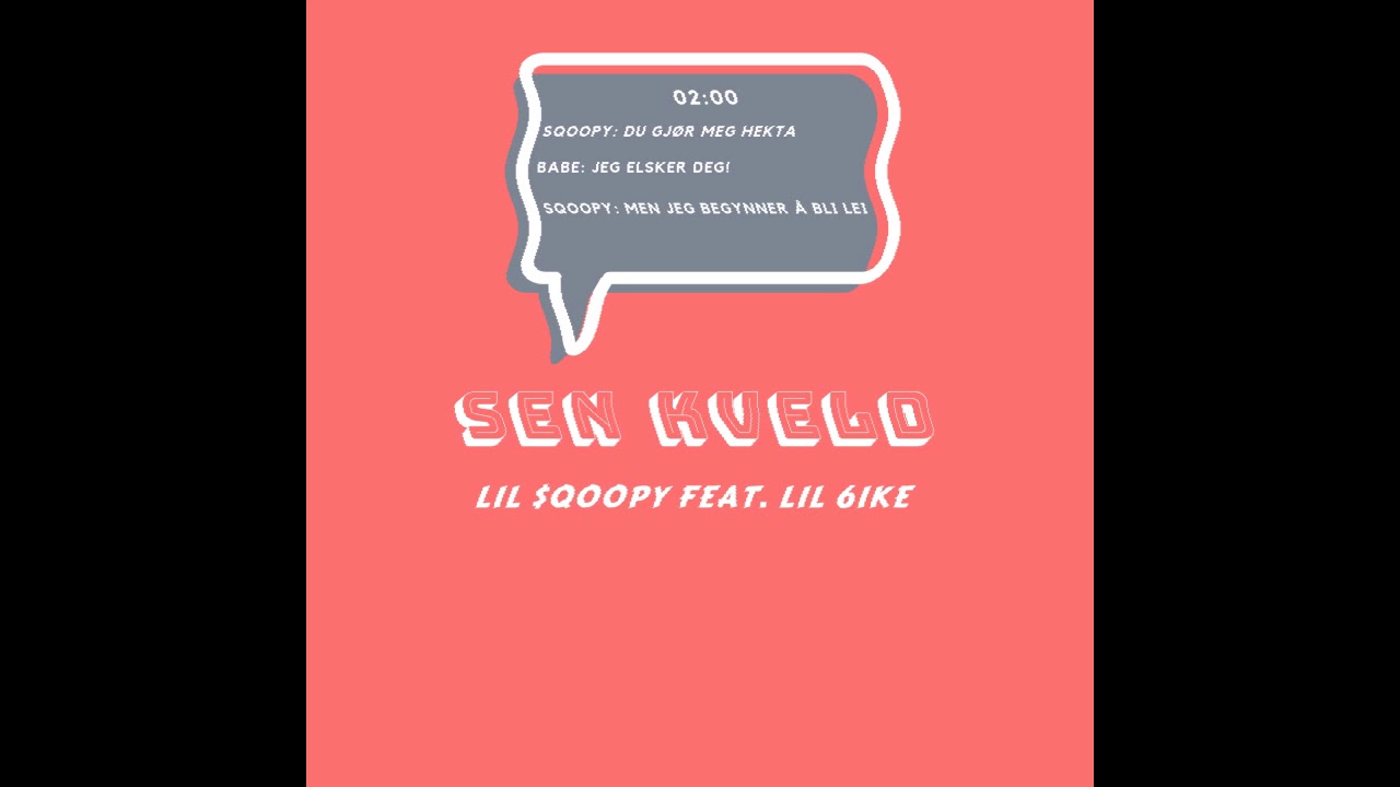 Lil Sqoopy - Sen kveld (feat.Lil 6ike)
