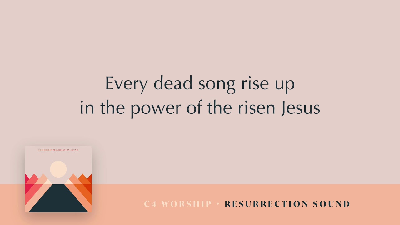 Resurrection Sound Lyric Video - C4 Worship