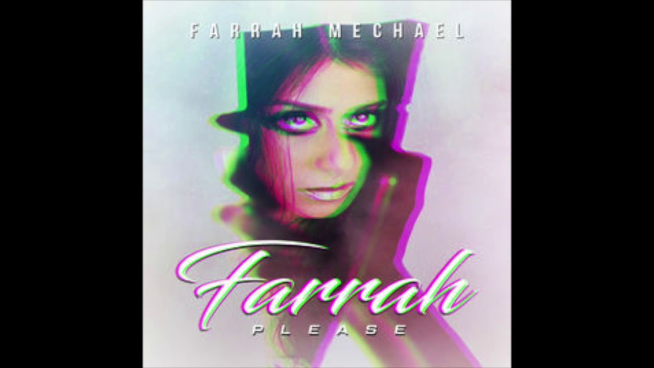 6. Farrah Please - Farrah Mechael
