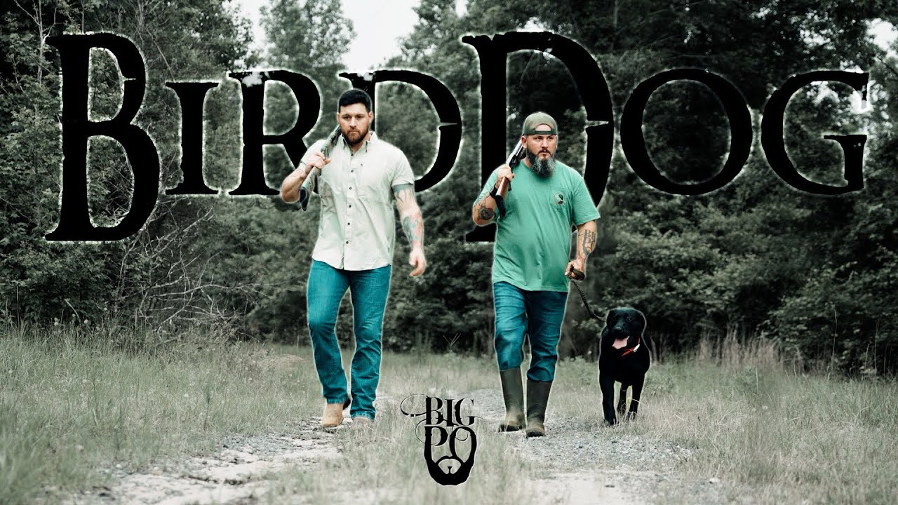 Big Po x Bubba Reeves “Bird Dog”