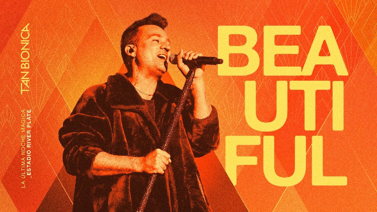 Tan Bionica - Beautiful (En Vivo En River Plate)