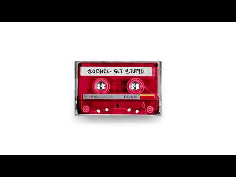 Cloonee - Get Stupid