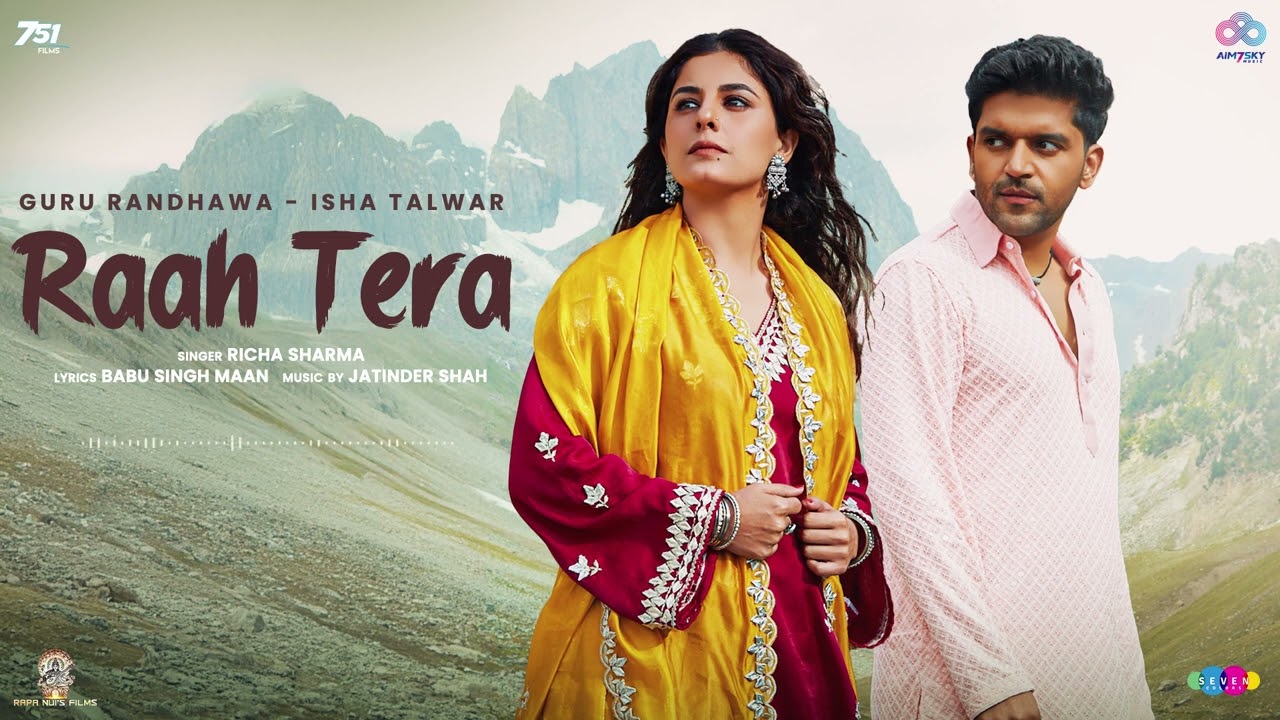 Raah Tera - Guru Randhawa | Isha Talwar | Jatinder Shah | Rajiv D | Gurshabad