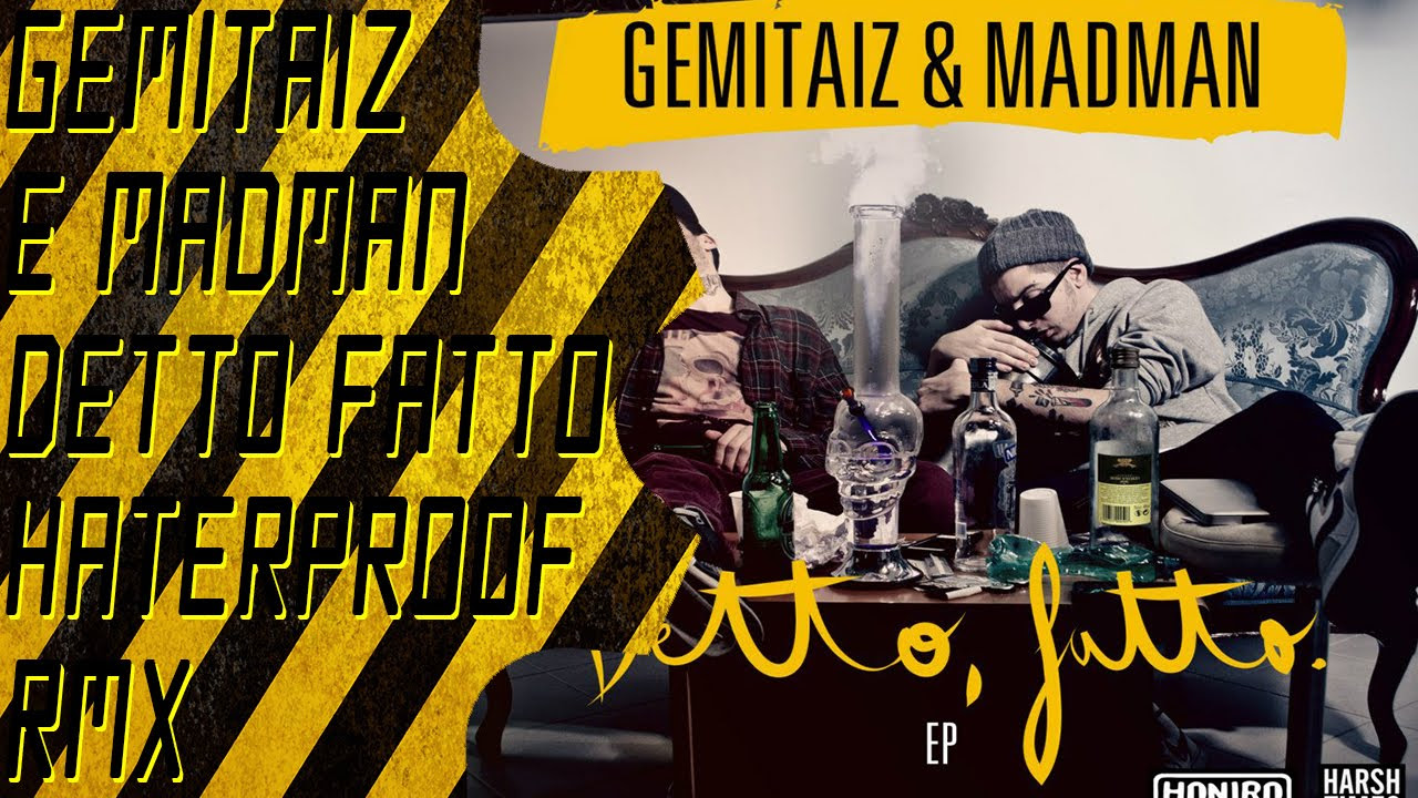 Gemitaiz e Madman Haterproof (Goldentrash & Lumberjacks rmx) + Testo