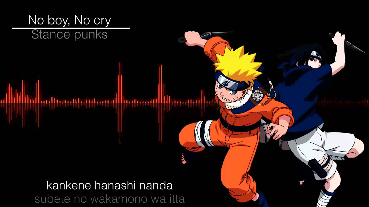 No boy, No cry - Stance punks *with lyrics* Naruto Intro