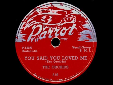 The Orchids - You Said You Loved Me 1955
