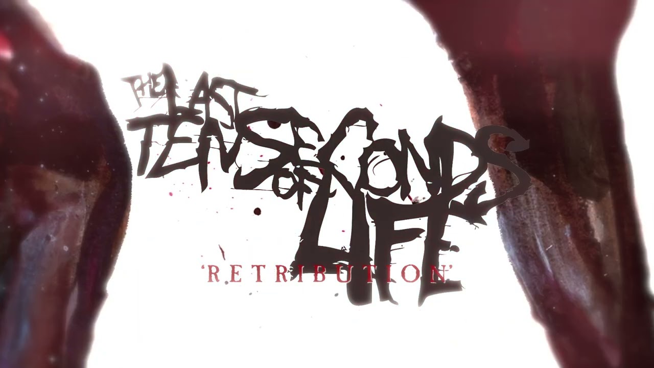 The Last Ten Seconds of Life - Retribution