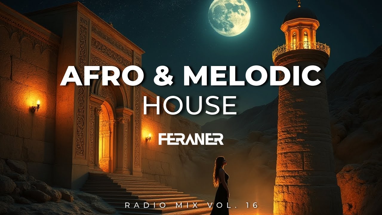 AFRO & MELODIC HOUSE Radio Mix VOL. 16 | FERANER | December 2024’s Best Hits🎶✨