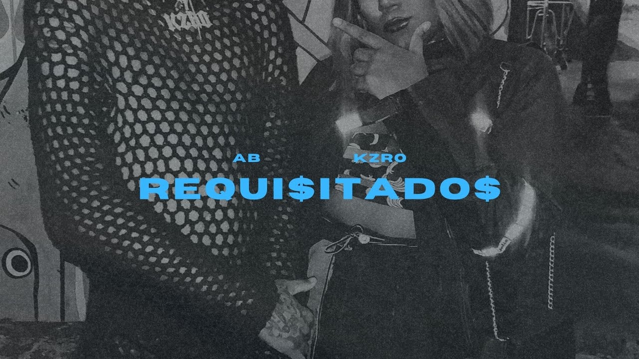 Arizona Baez, kZRO - Requisitados (Official Lyric Video)