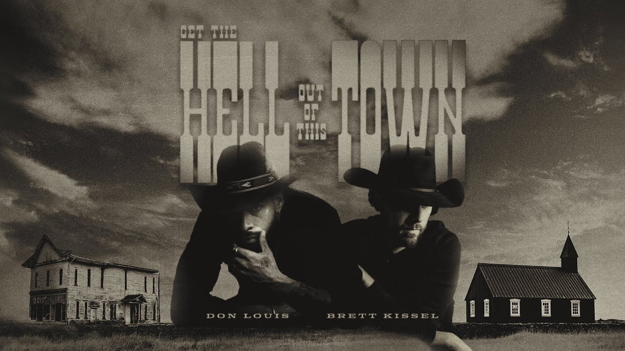 Brett Kissel & Don Louis - Get The Hell out of this Town (Lyric Video)