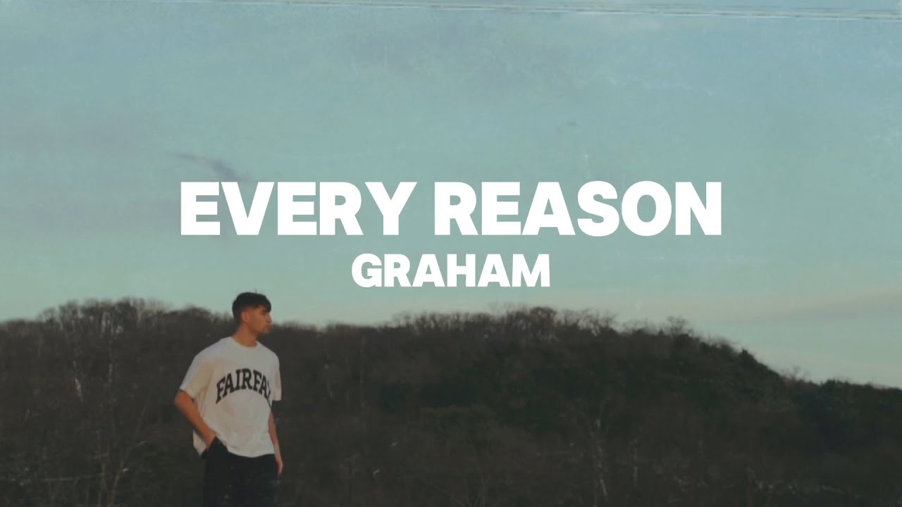 GRAHAM - Every Reason (Official Visualizer)