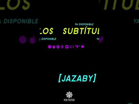 [SUBTITULOS] YA DISPONIBLE!📲💬📗 #Jazaby #nowstreaming #amglatino #aztecamusicgroup
