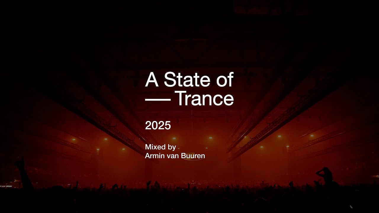 A State of Trance 2025 (Mixed by Armin van Buuren) [OUT NOW]
